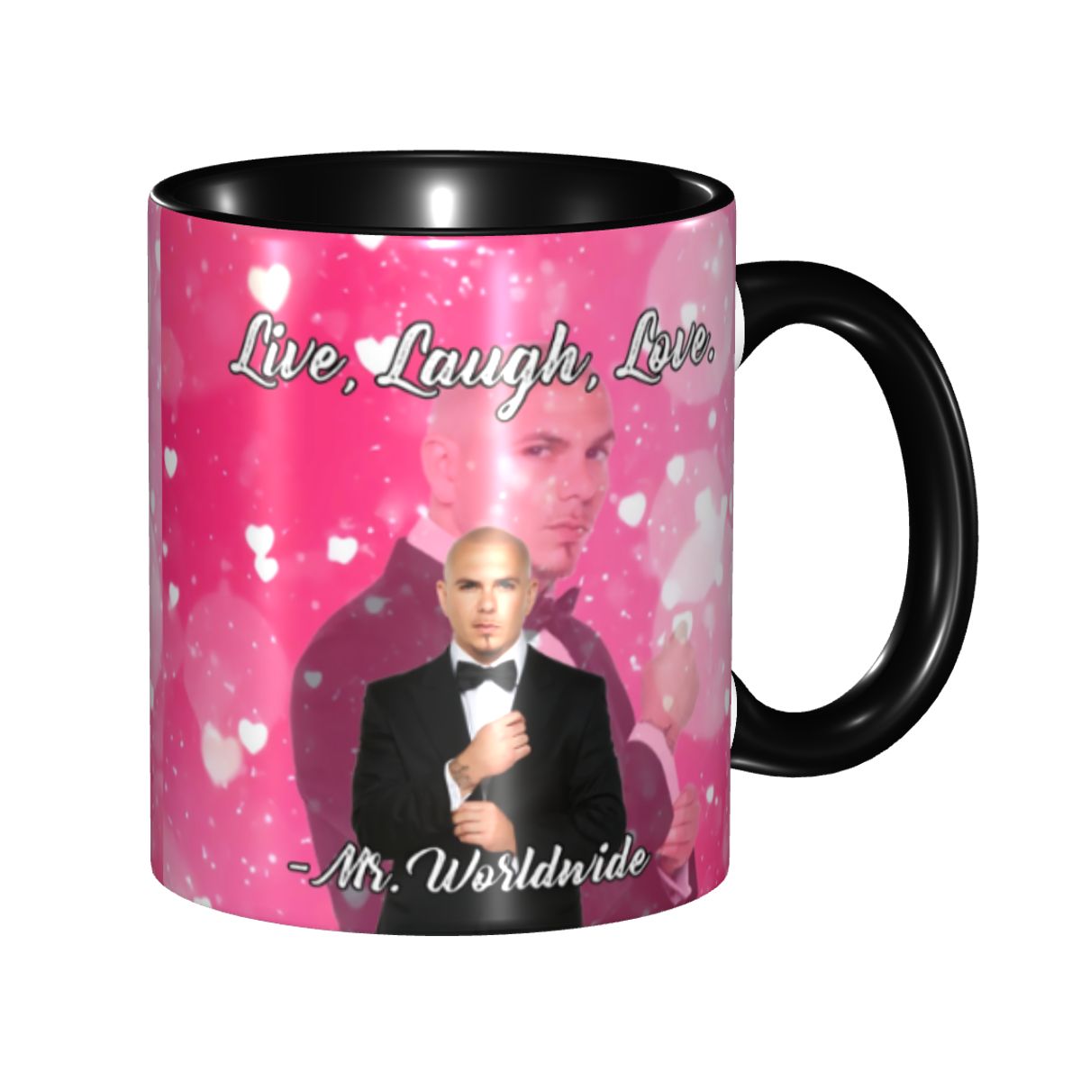 Coffee Tea Love - Mr Worldwide Says To Live Laugh